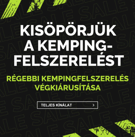 KISÖPÖRJÜK A KEMPINGFELSZERELÉST - akár 50 %